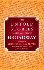 Untold Stories of Broadway, Volume 1