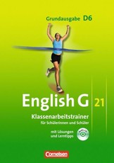 English G 21. Grundausgabe D 6. Klassenarbeitstrainer mit Lösungen und CD