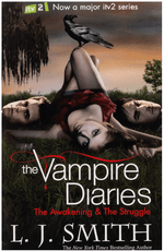 The Vampire Diaries: the Awakening & the Struggle