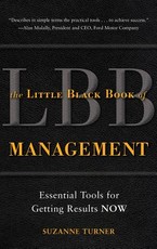 The Little Black Book of Management: Essential Tools for Getting Results Now