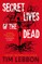 Secret Lives of the Dead