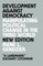 Development Against Democracy