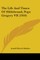 The Life And Times Of Hildebrand, Pope Gregory VII (1910)