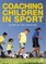 Coaching Children in Sport