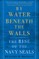 By Water Beneath the Walls