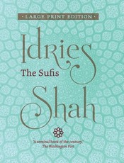 The Sufis (Large Print Edition)