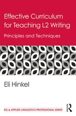 Hinkel, E: Effective Curriculum for Teaching L2 Writing