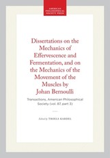 Dissertations on the Mechanics of Effervescence and Fermentation, and on the Mechanics of the Movement of the Muscles by Johan Bernoulli