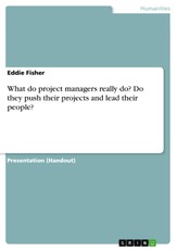 Fisher, E: What do project managers really do? Do they push