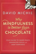 Why Mindfulness is Better than Chocolate