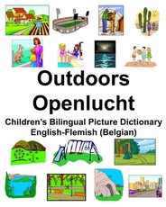 English-Flemish (Belgian) Outdoors/Openlucht Children's Bilingual Picture Dictionary