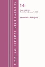 Code of Federal Regulations, Title 14 Aeronautics and Space 110-199, Revised as of January 1, 2022