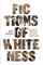 Fictions of Whiteness
