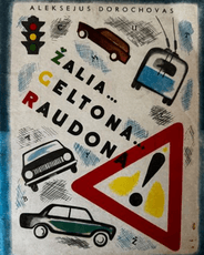 Žalia... Geltona... Raudona!