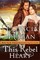 This Rebel Heart (The Souls Aflame Series, Book 1)