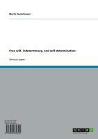 Free will, indeterminacy, and self-determination