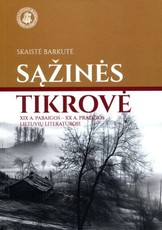 Sąžinės tikrovė XIX a. pabaigos – XX a. pradžios lietuvių literatūroje