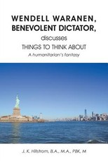 Wendell Waranen, Benevolent Dictator, discusses things to think about