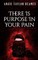 There is Purpose in Your Pain