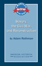 Slavery, the Civil War, and Reconstruction