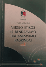 Verslo etikos ir bendravimo organizavimo pagrindai (2006)