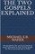The Two Gospels Explained