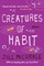 Creatures of Habit