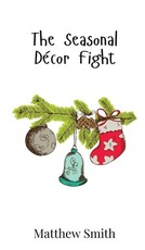 The Seasonal DÃÂ©cor Fight