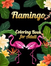 Flamingo Coloring Book for Adults