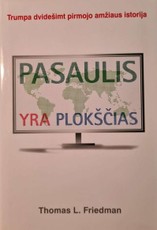 Pasaulis yra plokščias. Trumpa dvidešimt pirmojo amžiaus istorija