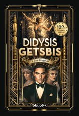 DIDYSIS GETSBIS. Kolekcinis leidimas 100 metų jubiliejaus proga + iliustracijos + spalvota puslapių briauna! DIDYSIS GETSBIS. Kolekcinis leidimas 100 metų jubiliejaus proga + iliustracijos + spalvota puslapių briauna!