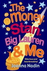 Nadin, J: Money, Stan, Big  Lauren and Me