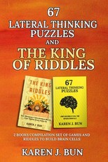 67 Lateral Thinking Puzzles And The King Of Riddles