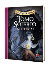 Tomo Sojerio nuotykiai. Mažoji klasika