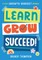 Learn, Grow, Succeed!
