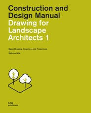 Drawing for Landscape Architects 1. Construction and Design Manual
