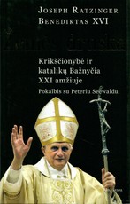 Žemės druska. Krikščionybė ir katalikų Bažnyčia XXI amžiuje