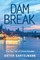 Dam Break