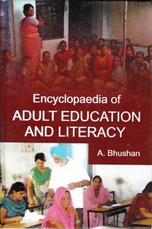 Encyclopaedia of Adult Education And Literacy