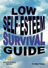 Low Self-Esteem Survival Guide