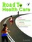 Road To Health Care