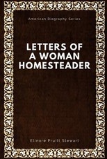 Letters of a Woman Homesteader