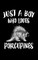 Just A Boy Who Loves Porcupines