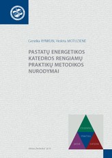 Pastatų energetikos katedros rengiamų praktikų metodikos nurodymai