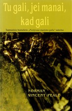 Tu gali, jei manai, kad gali Tu gali, jei manai, kad gali