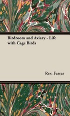 Birdroom and Aviary - Life with Cage Birds