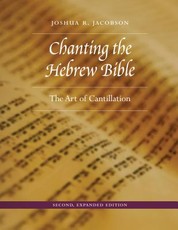Chanting the Hebrew Bible, Second, Expanded Edition