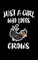 Just A Girl Who Loves Crows