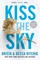 Kiss the Sky