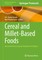 Cereal and Millet-Based Foods
